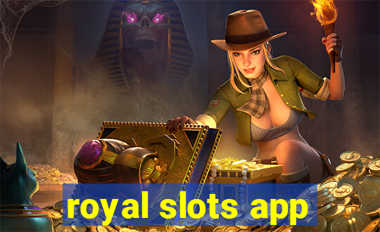 royal slots app